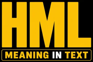 HML Meaning in Text
