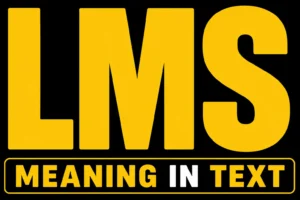 LMS Meaning in Text
