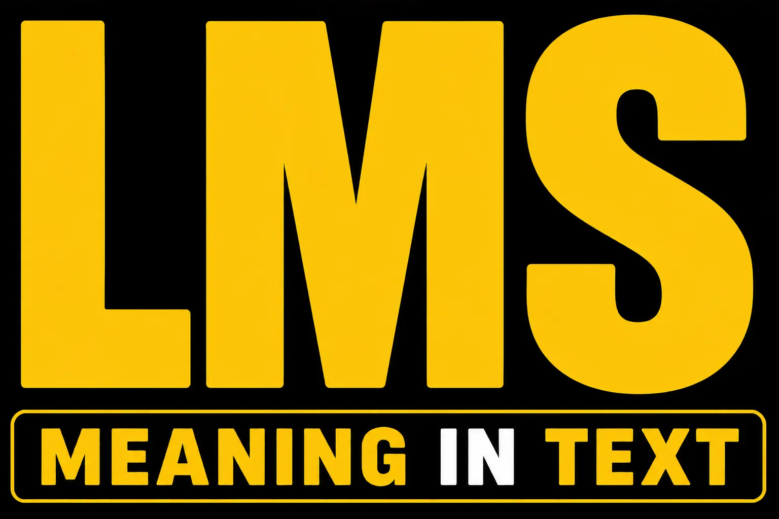 LMS Meaning in Text