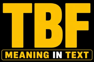 TBF Meaning in Text