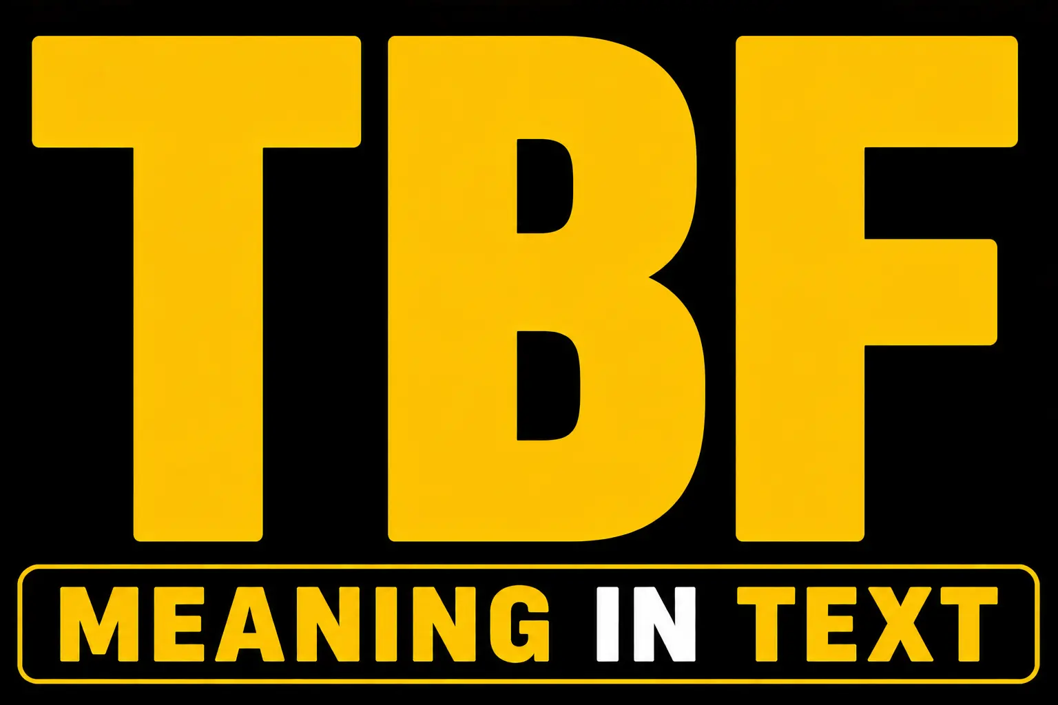 TBF Meaning in Text