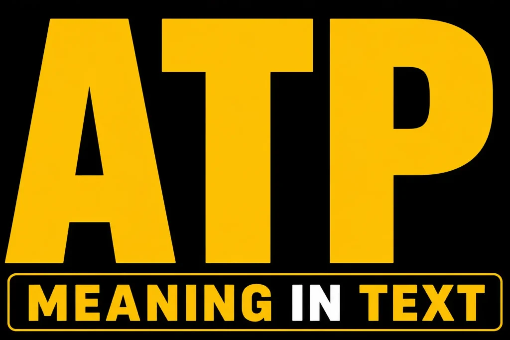 ATP Meaning in Text