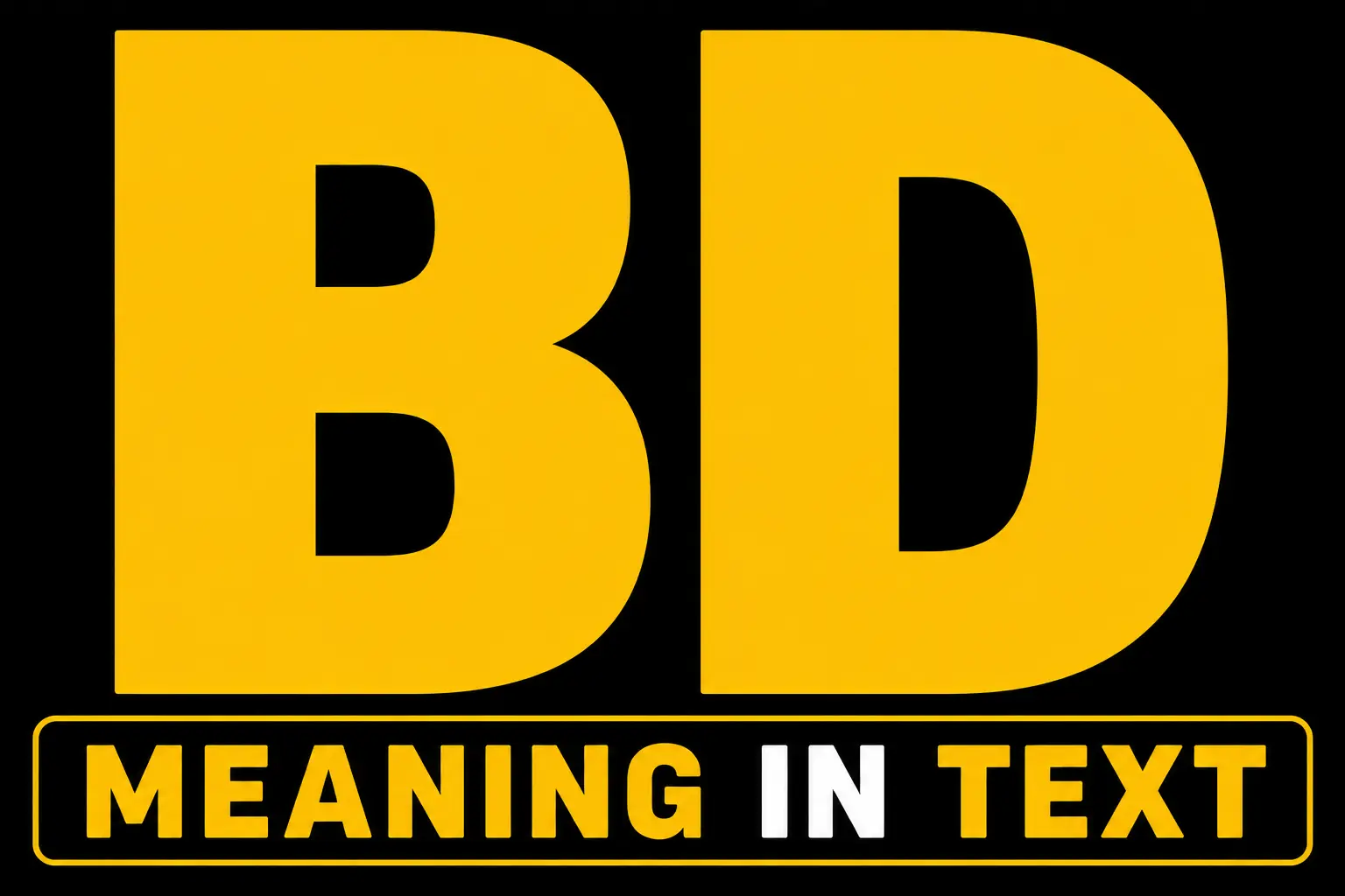 BD Meaning in Text