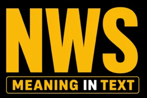 NWS Meaning in Text