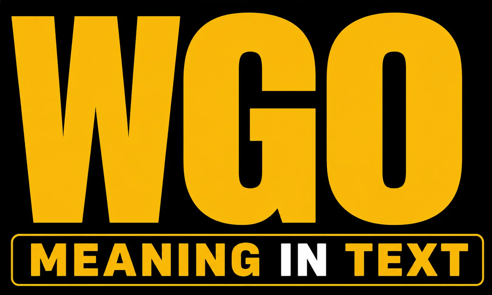 WGO Meaning in Text