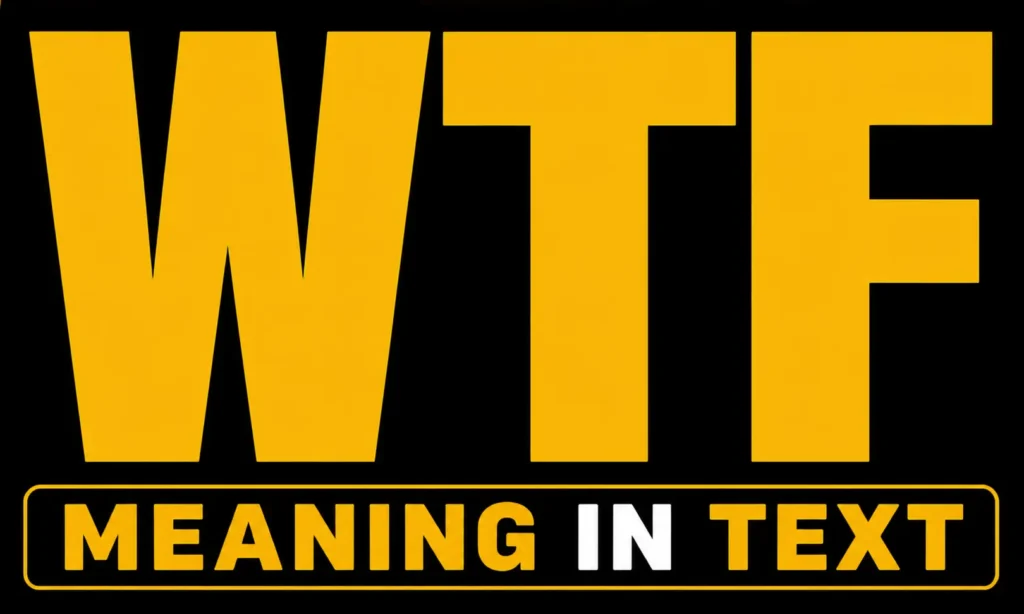 WTF Meaning in Text