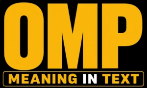 OMP Meaning in Text