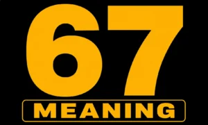 6 7 Meaning