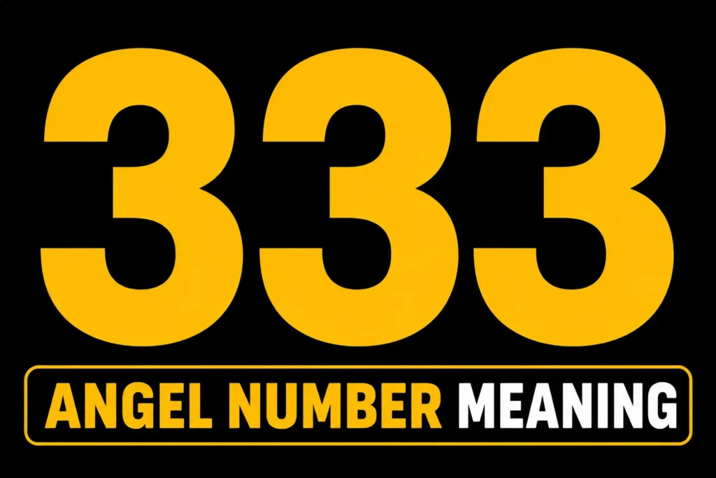 333 Angel Number Meaning
