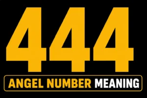 444 Angel Number Meaning
