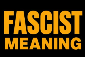 Fascist Meaning
