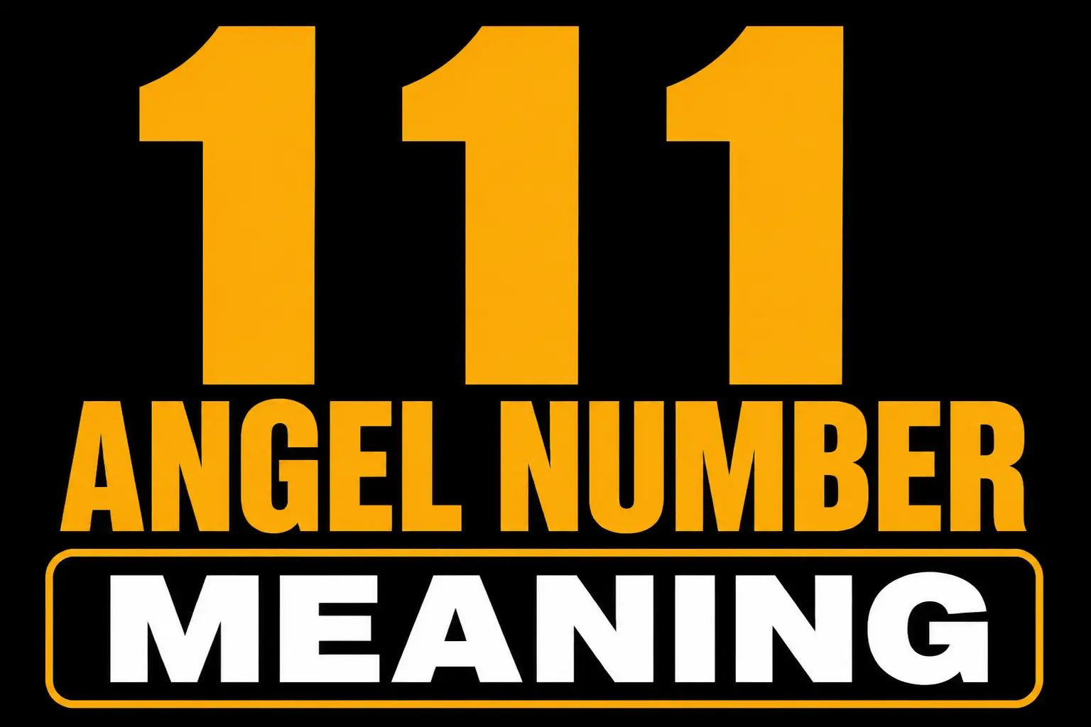 111 Angel Number Meaning