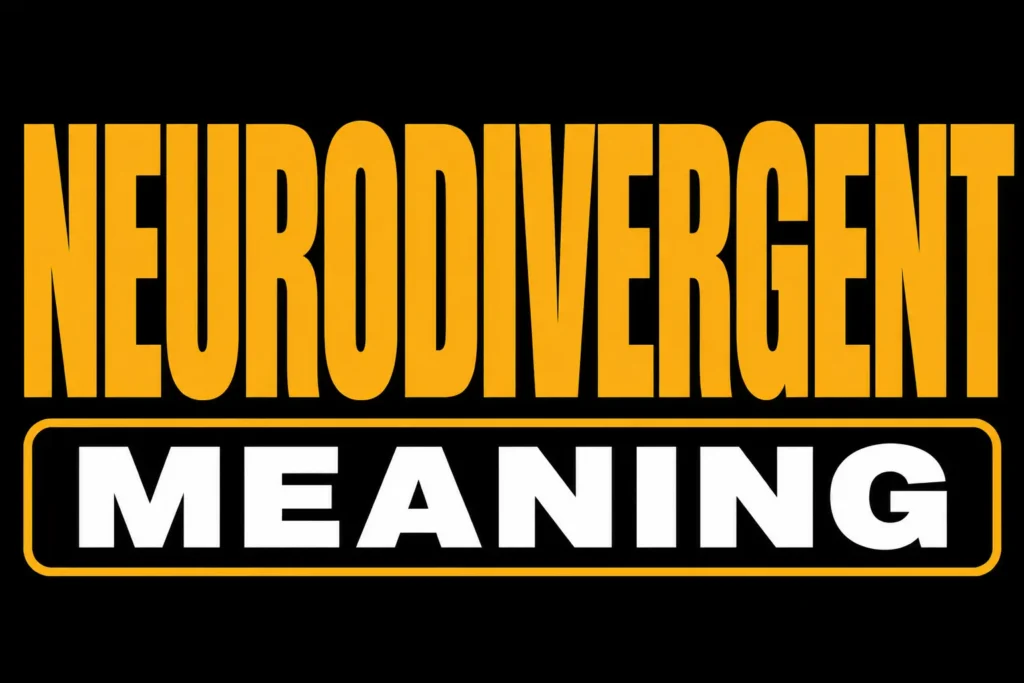 Neurodivergent Meaning