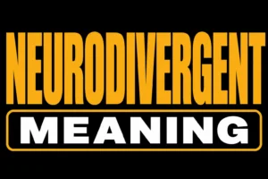 Neurodivergent Meaning