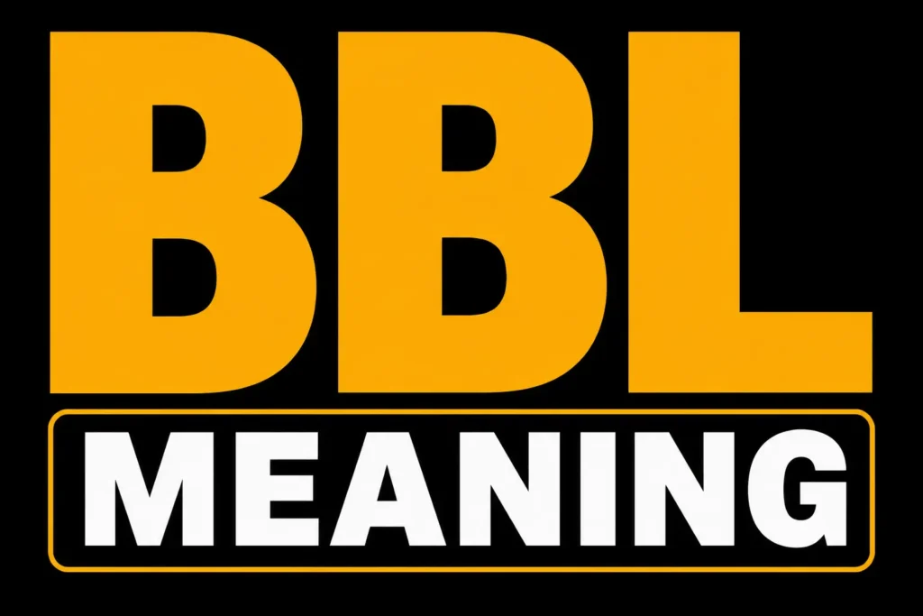 BBL Meaning