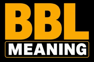 BBL Meaning