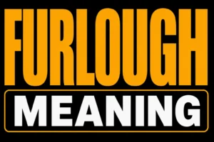Furlough Meaning