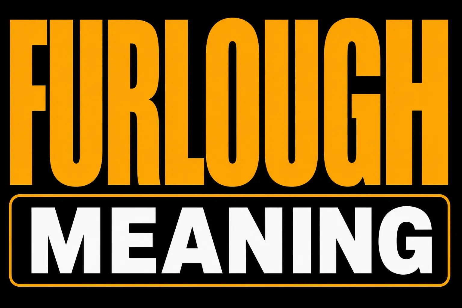 Furlough Meaning