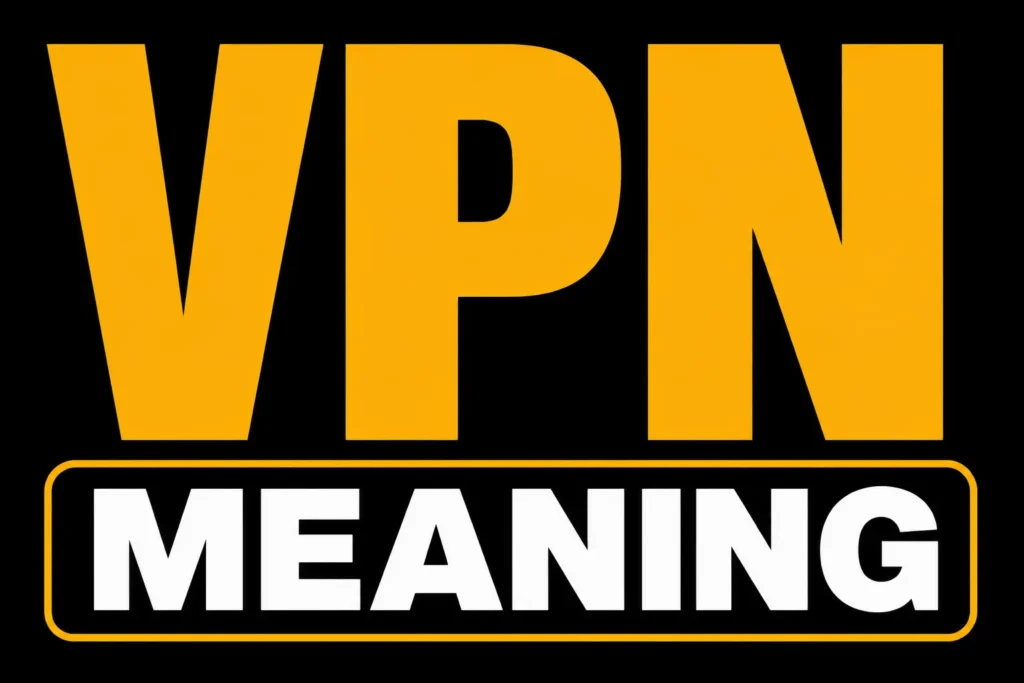 VPN Meaning