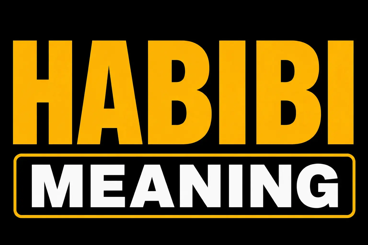 Habibi Meaning