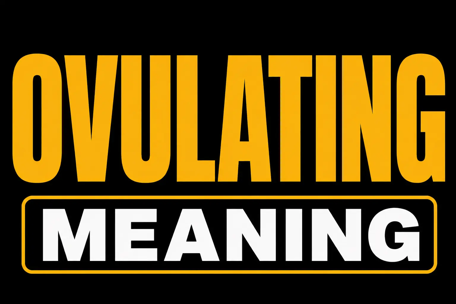 Ovulating Meaning