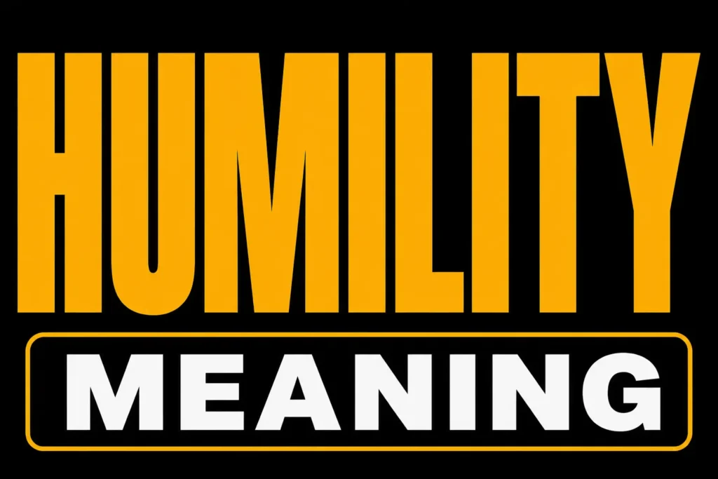 Humility Meaning