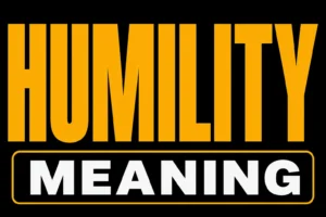 Humility Meaning