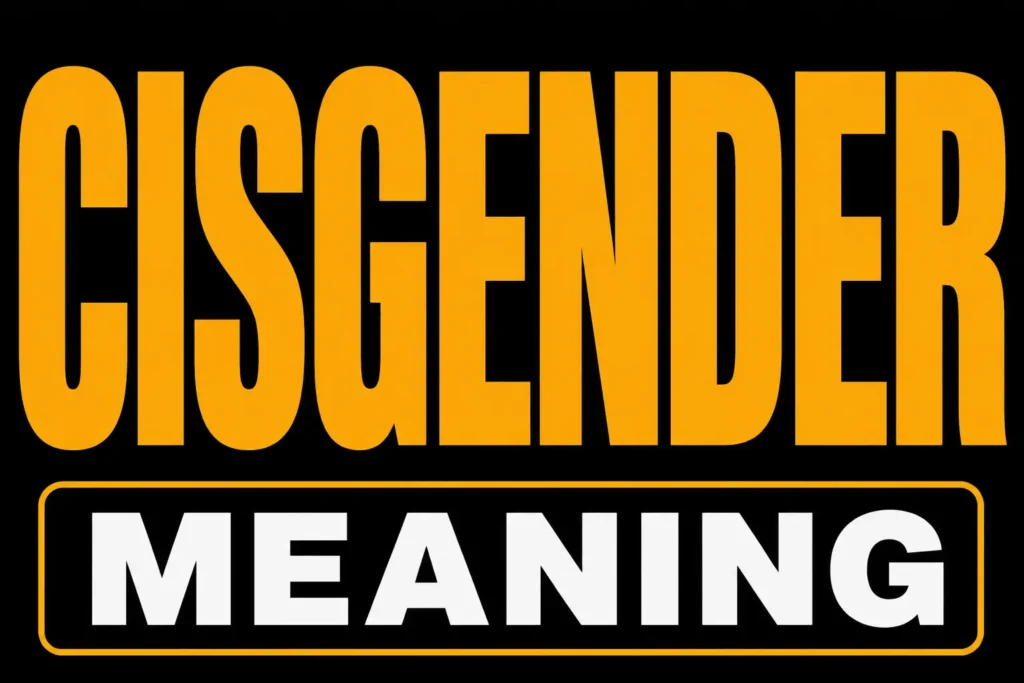 Cisgender Meaning