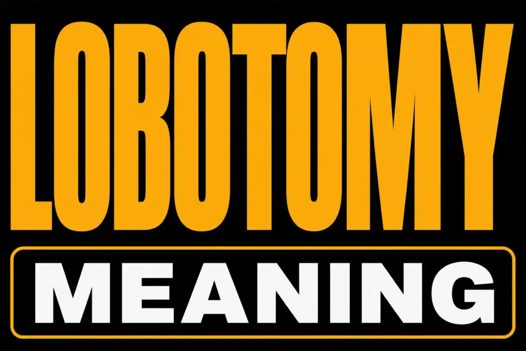 Lobotomy Meaning