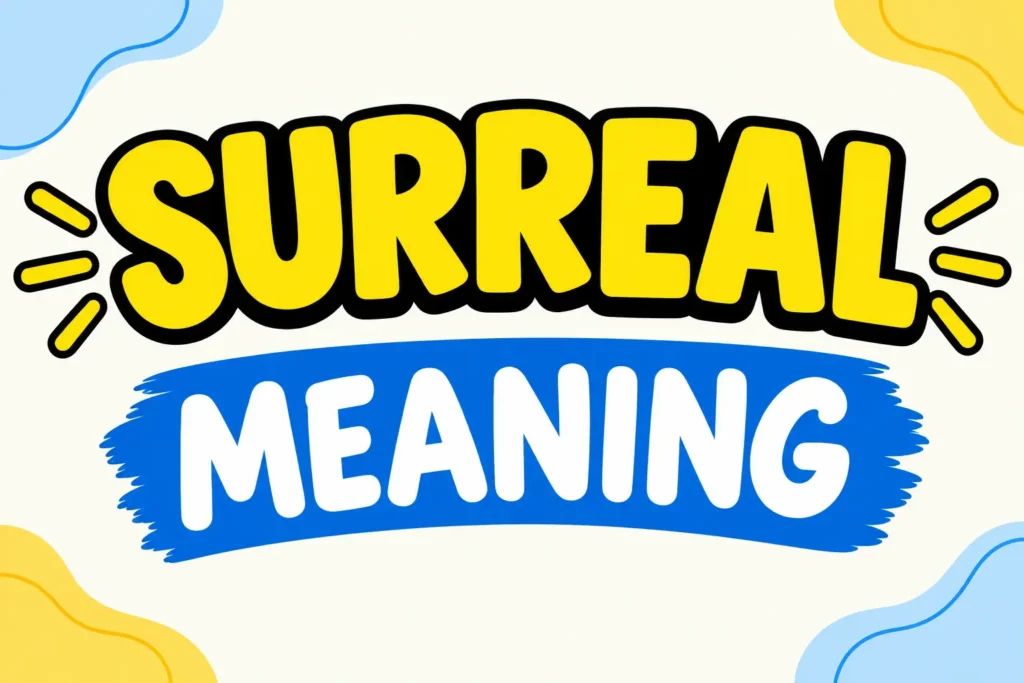 Surreal Meaning