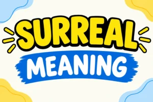 Surreal Meaning