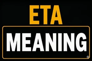 ETA Meaning