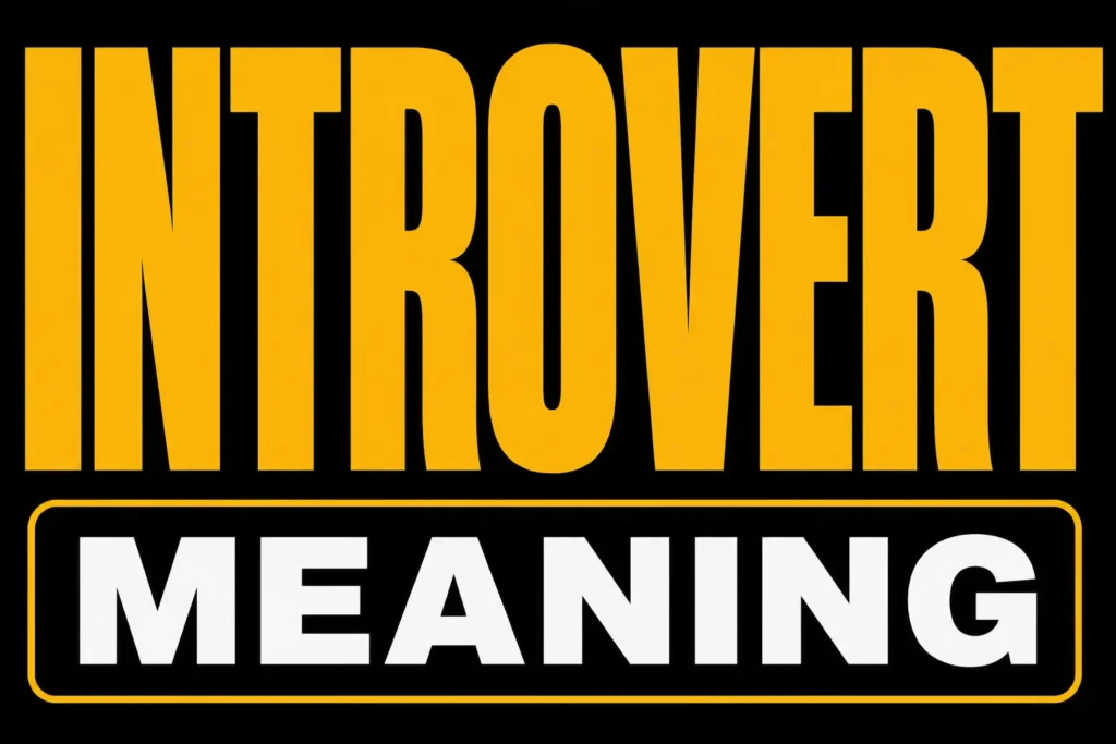 Introvert Meaning