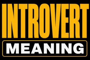 Introvert Meaning