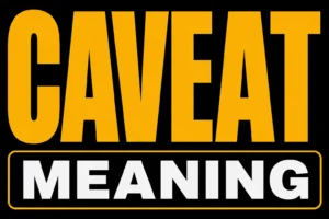 Caveat Meaning