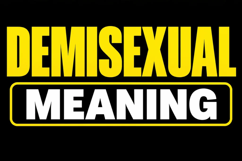 Demisexual Meaning
