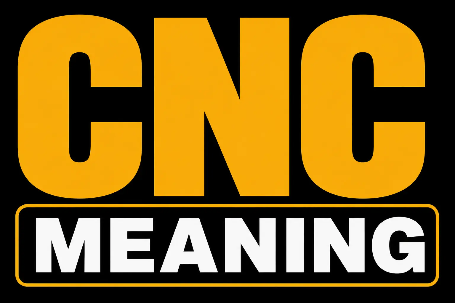 CNC Meaning