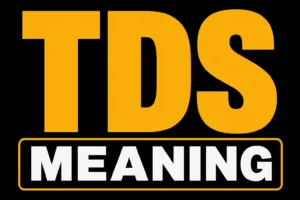 TDS Meaning