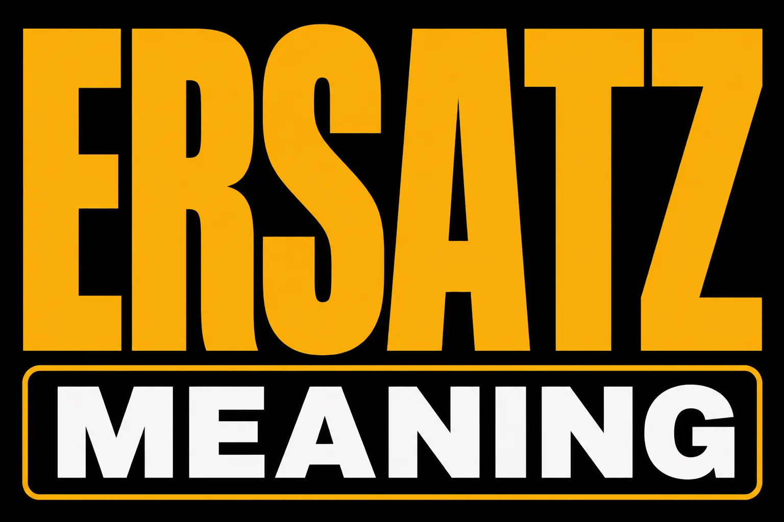 Ersatz Meaning