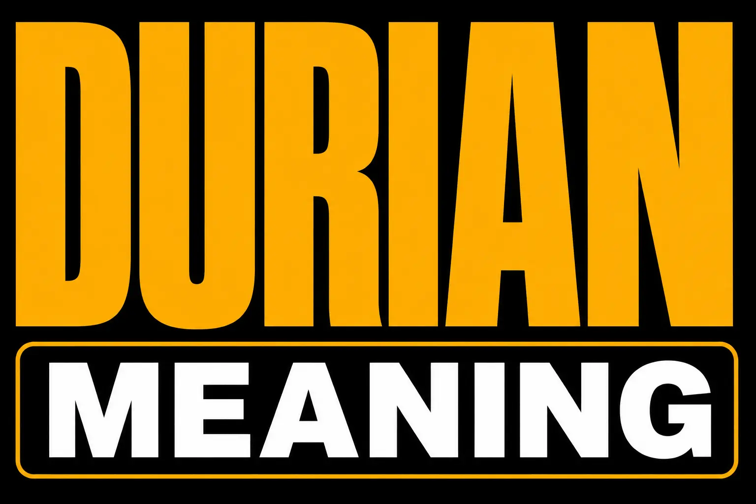 Durian Meaning