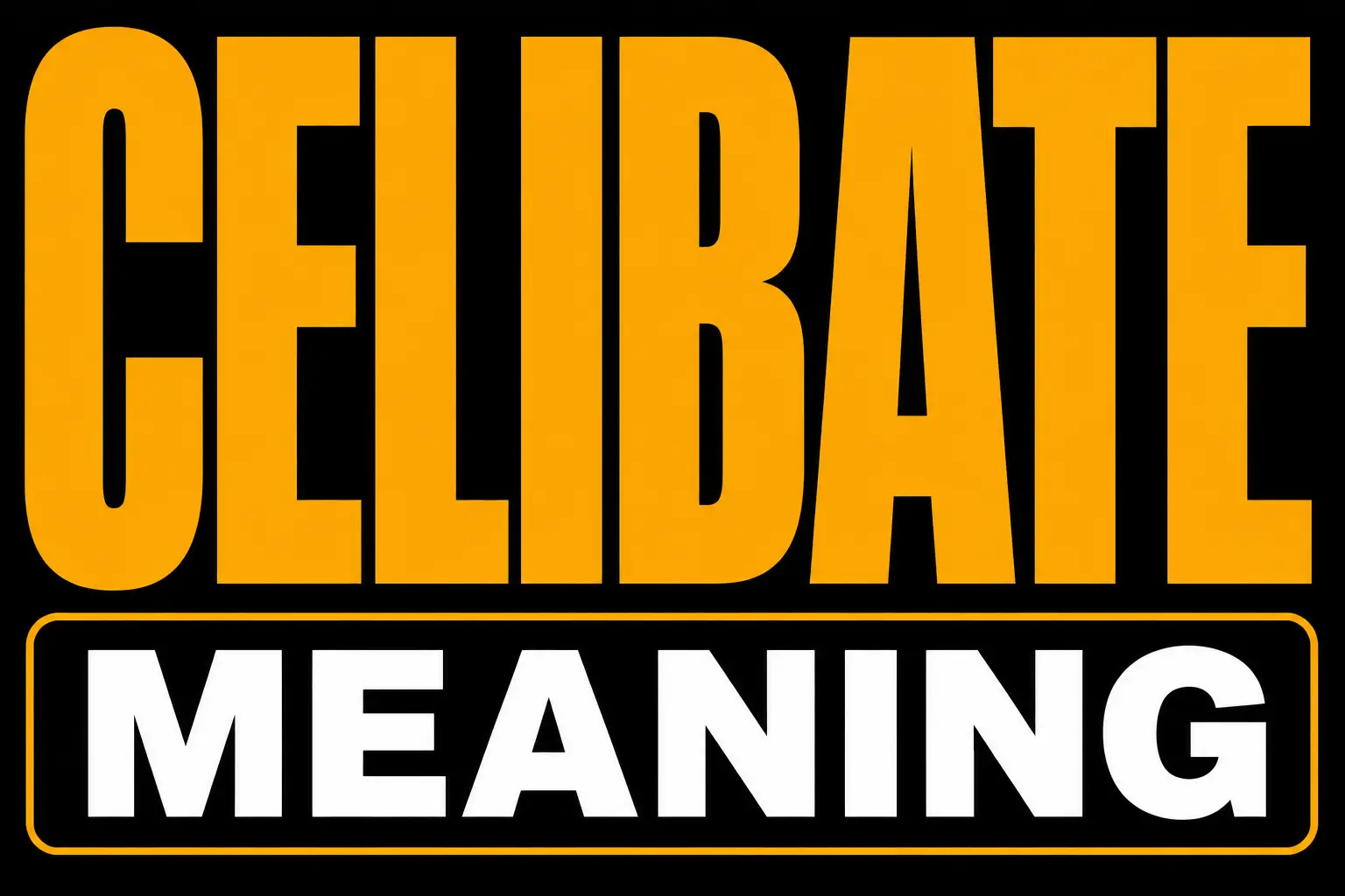 Celibate Meaning
