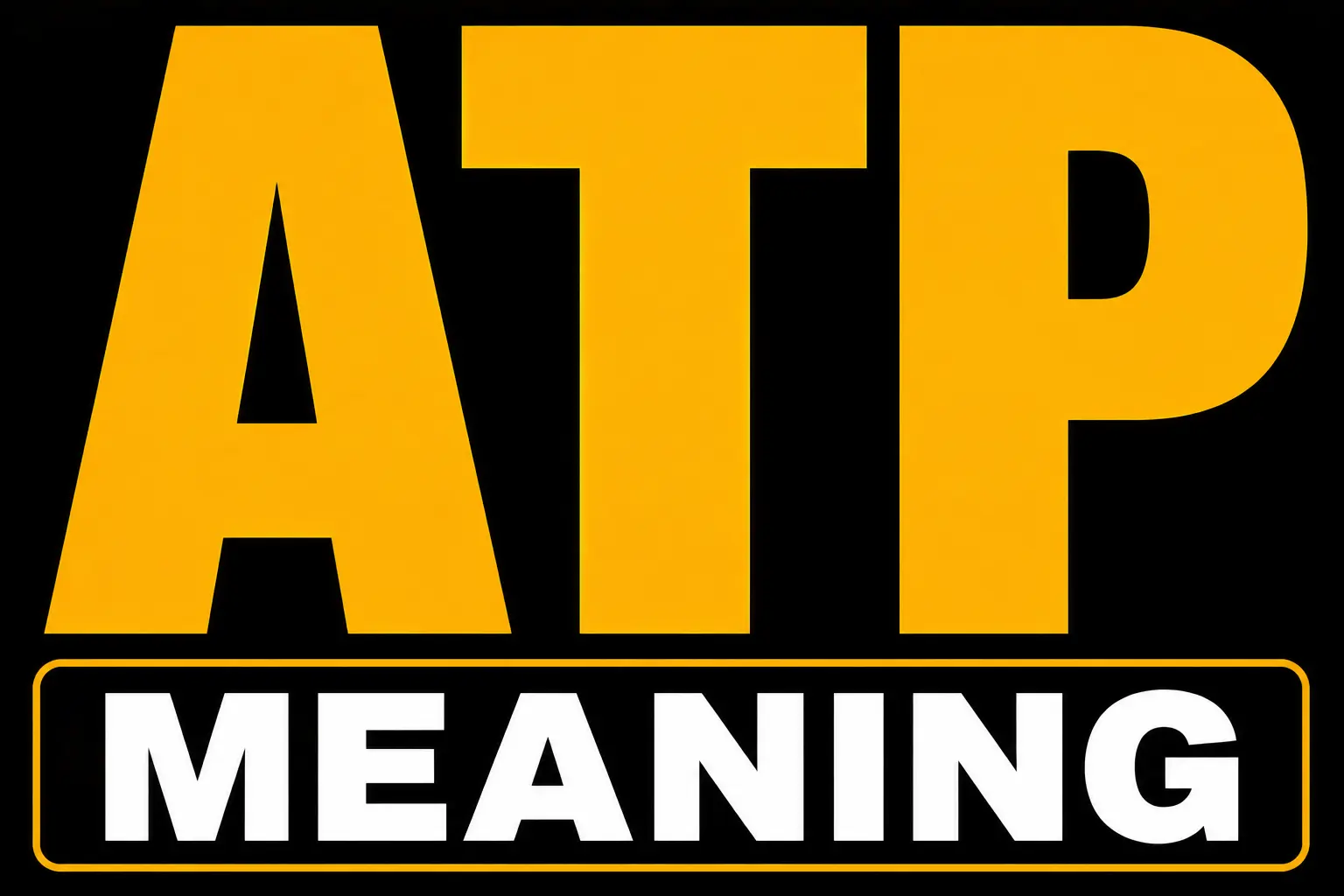ATP Meaning