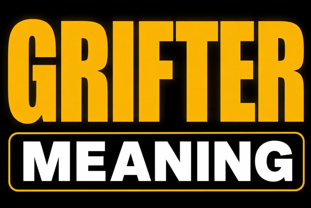 Grifter Meaning