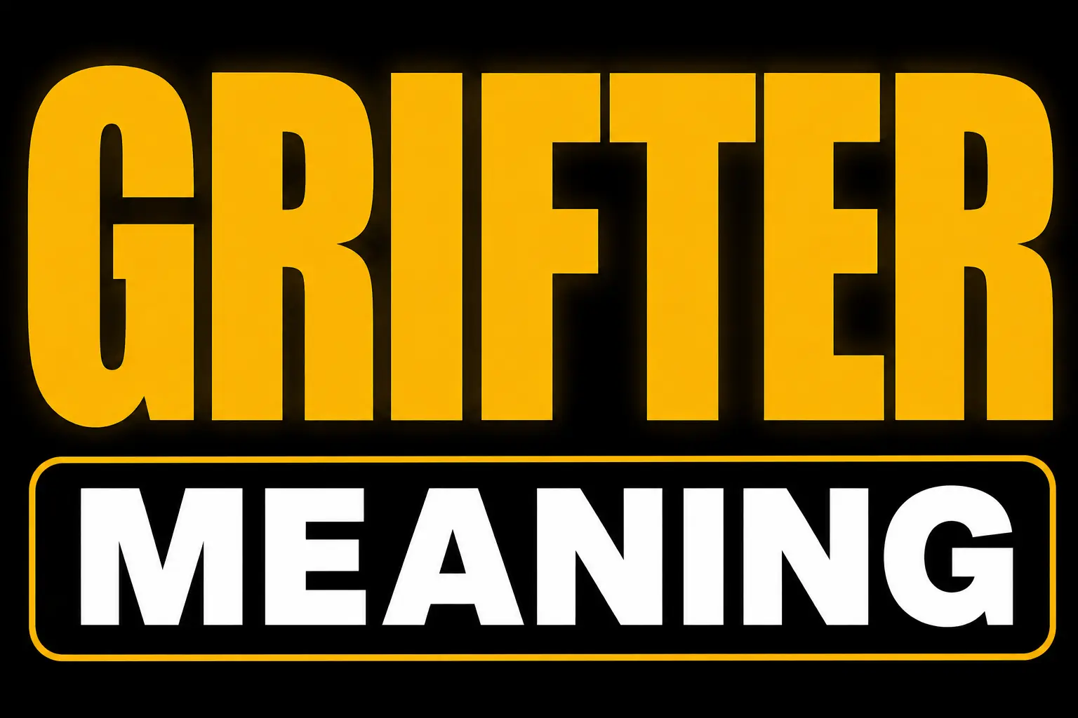 Grifter Meaning