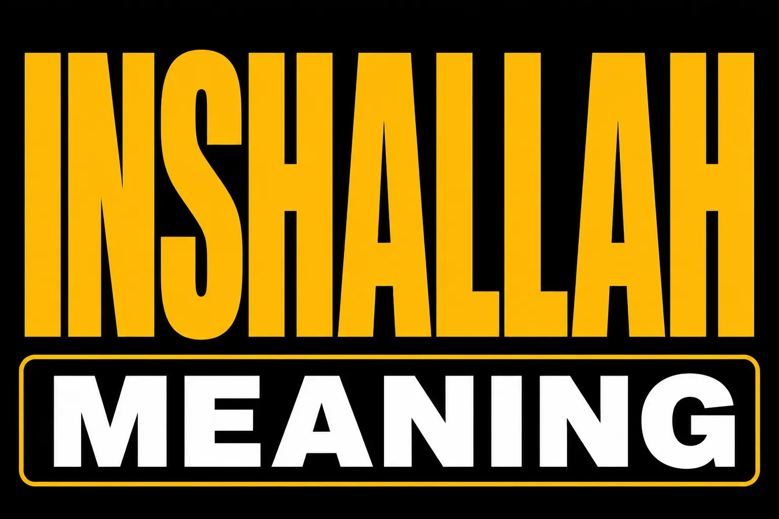Inshallah Meaning