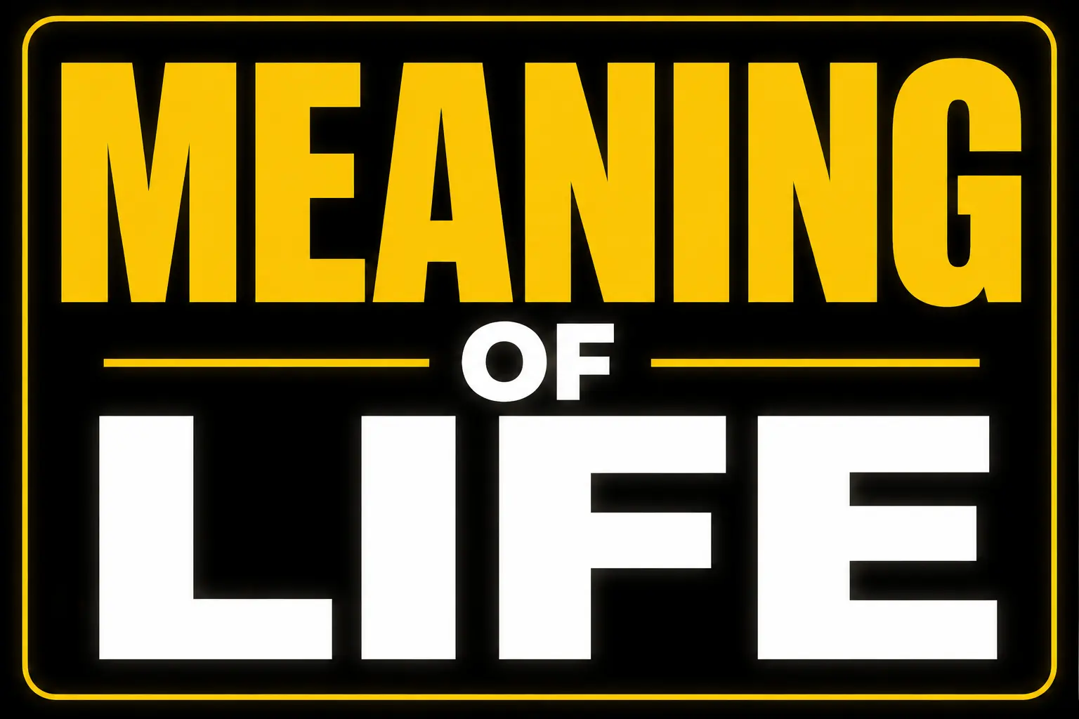 Meaning of Life
