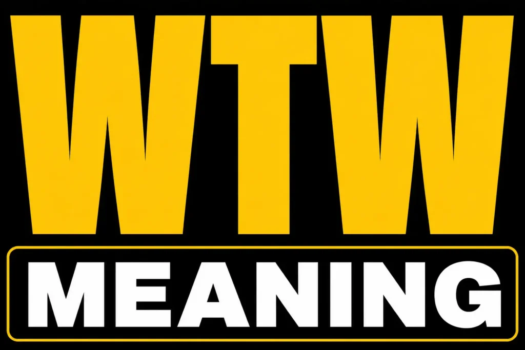 WTW Meaning
