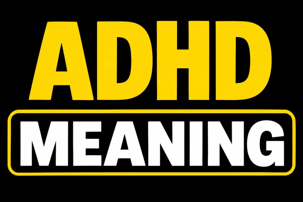 ADHD Meaning