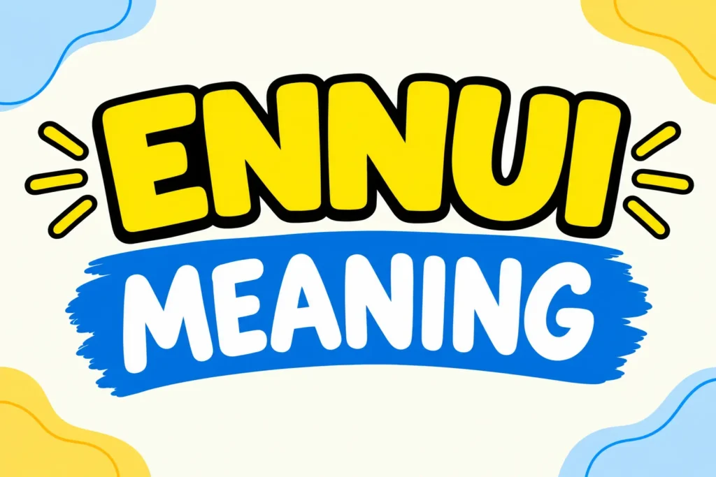 Ennui Meaning