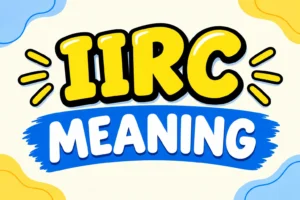 IIRC Meaning
